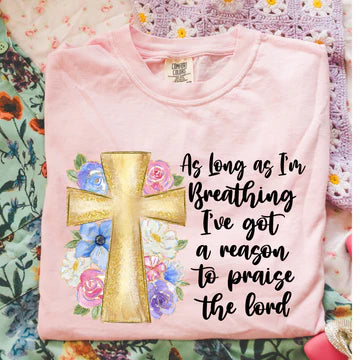 AS LONG AS I AM BREATHING TEE