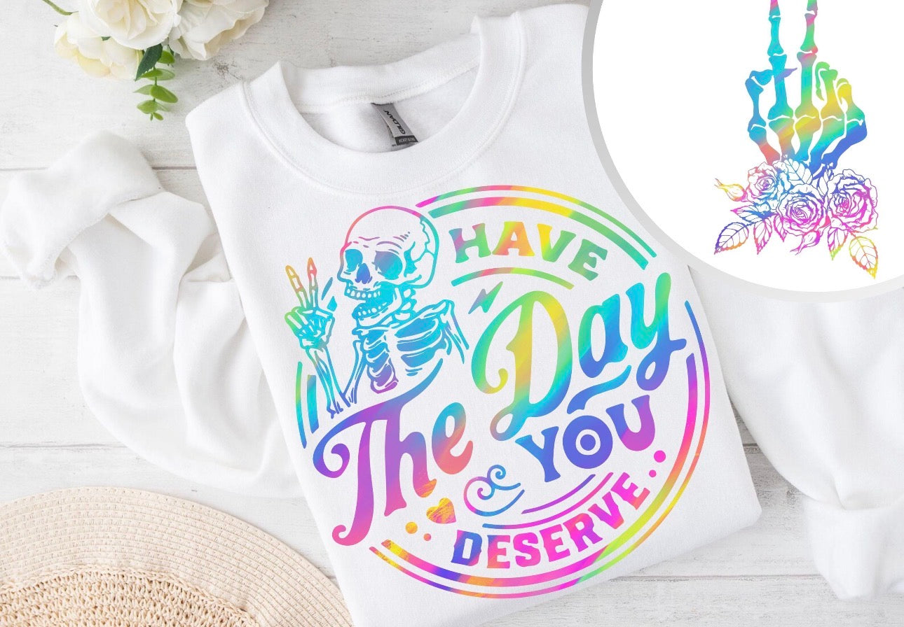 HAVE THE DAY TO DESERVE TEE
