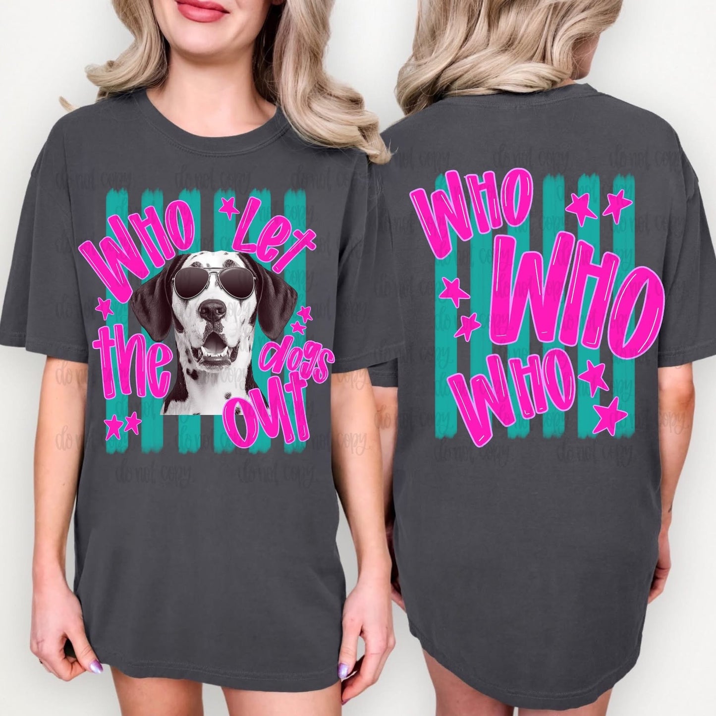 WHO LET THE DOG'S OUT TEE