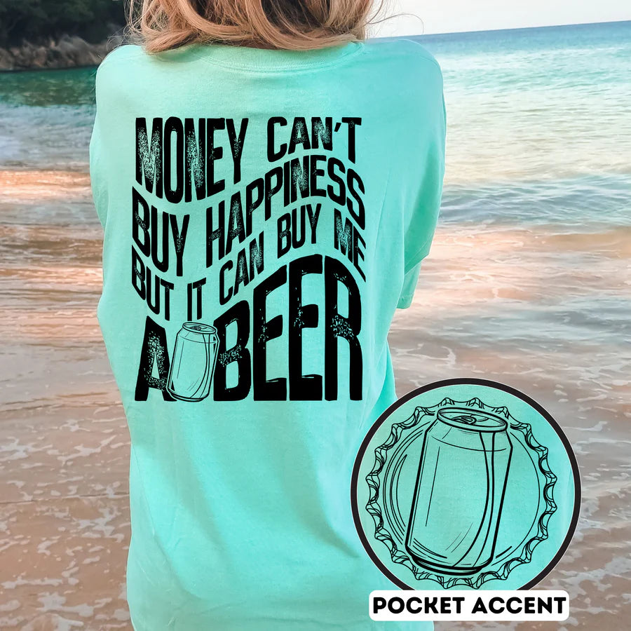 MONEY CAN'T BUY HAPPINESS TEE