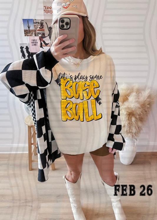 LET'S PLAY SOME BASEBALL TEE-VARIETY OF COLORS