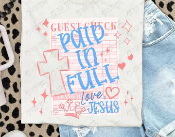 PAID IN FULL LOVE JESUS TEE