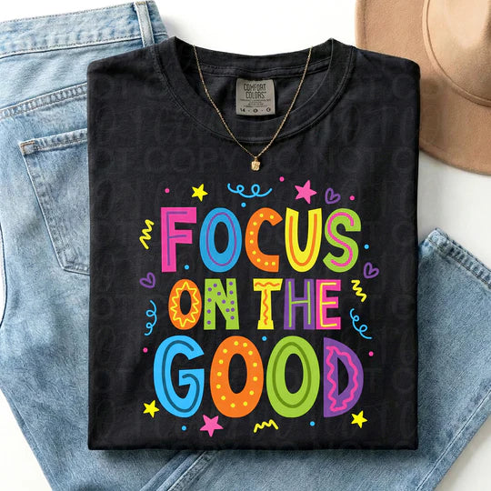 FOCUS ON THE GOOD TEE