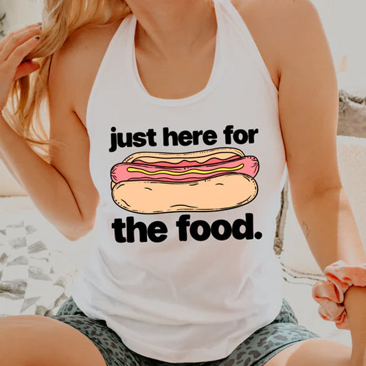 JUST HERE FOR THE FOOD TEE - HOTDOG