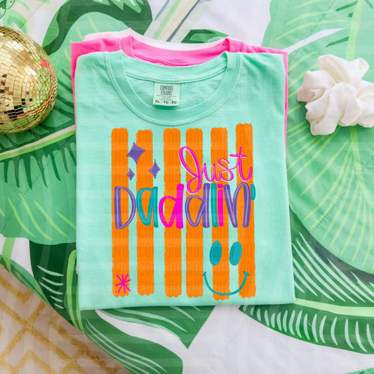 JUST DADDLIN TEE