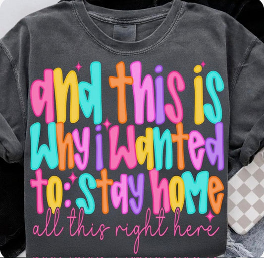 WANTED TO STAY HOME TEE