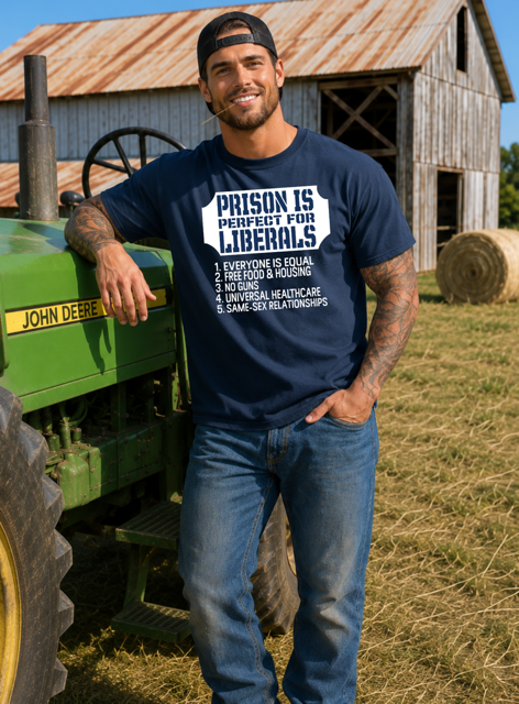 PRISON IS PERFECT FOR LIBERALS TEE